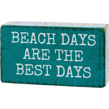 Load image into Gallery viewer, Beach Days are the Best Days Sign