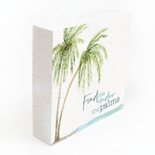 Load image into Gallery viewer, Find Me Under the Palms Word Block