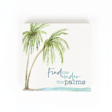 Load image into Gallery viewer, Find Me Under the Palms Word Block