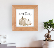 Load image into Gallery viewer, Give Thanks Decor
