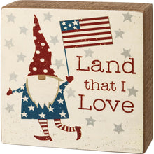 Load image into Gallery viewer, Land that I Love Box Sign
