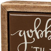 Load image into Gallery viewer, Gobble 'til You Wobble Mini Box Sign

