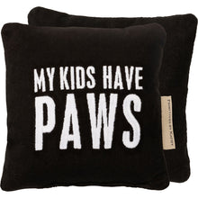 Load image into Gallery viewer, My Kids Have Paws Mini Pillow
