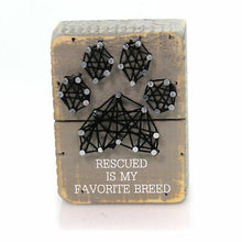 Load image into Gallery viewer, Rescued is My Favorite Breed String Art
