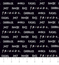 Load image into Gallery viewer, FRIENDS friends name roll credits fabric
