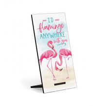 Load image into Gallery viewer, I'd Flamingo Anywhere with You Snap Sign Decor
