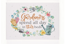 Load image into Gallery viewer, Gardeners Spend All Day in Their Beds Canvas

