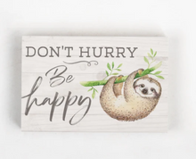 Load image into Gallery viewer, Don't Hurry By Happy Sloth Word Block
