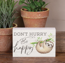 Load image into Gallery viewer, Don't Hurry By Happy Sloth Word Block
